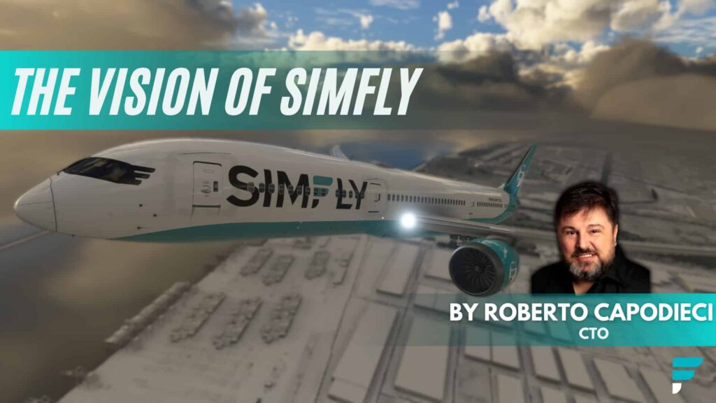 The Vision of SimFly by Roberto Capodieci, CTO